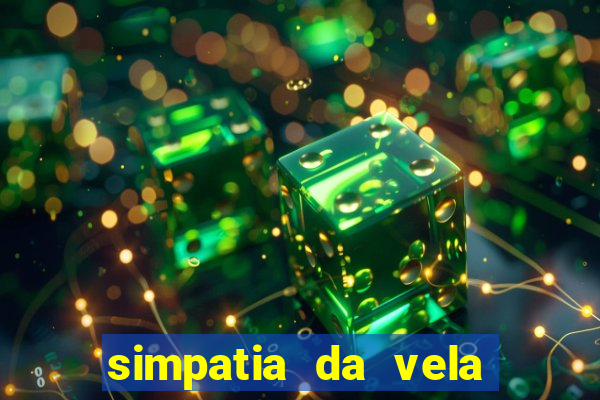 simpatia da vela para afastar rival